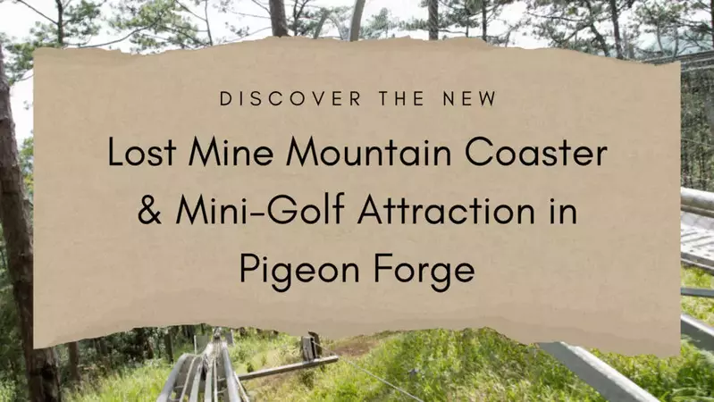 Discover the New Lost Mine Mountain Coaster & Mini-Golf Attraction