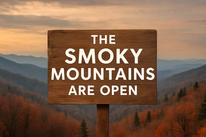 The Smoky Mountains Are Open