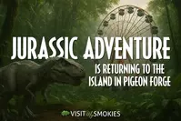 Jurassic Adventure returns to The Island in Pigeon Forge