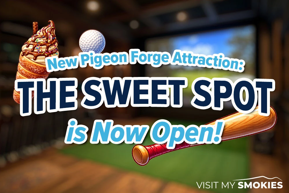 The Sweet Spot is a new Pigeon Forge attraction
