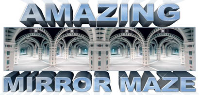 Amazing Mirror Maze Amazing Mirror Maze