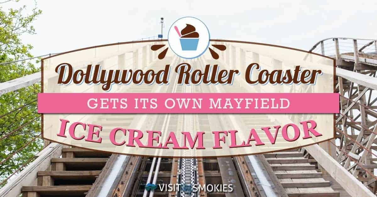 Dollywood Roller Coaster Gets Its Own Mayfield Ice Cream Flavor