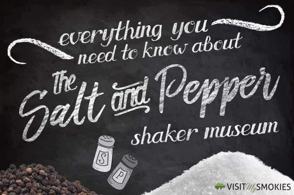 Everything you need to know about the Salt and Pepper Shaker Museum Gatlinburg.
