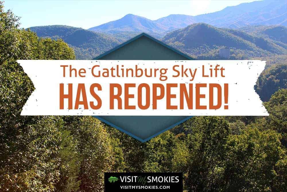 Gatlinburg Sky Lift has reopened