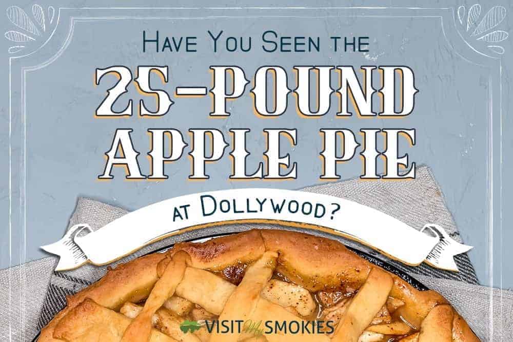 25 pound apple pie at dollywood