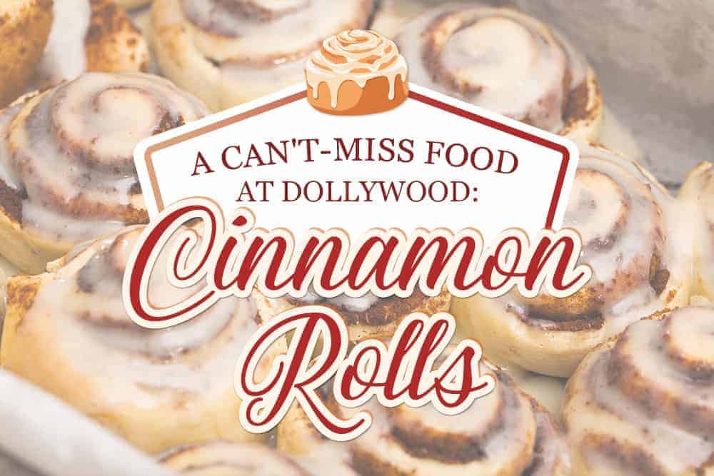 food at dollywood cinnamon rolls